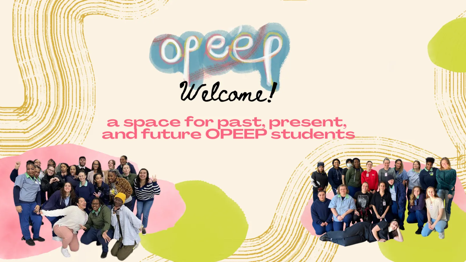 welcome, a space for past, current and future OPEEP students