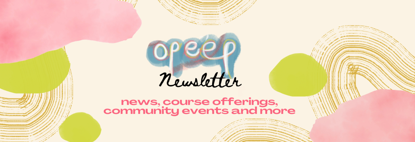 opeep newsletter: news, course offerings, community events and more